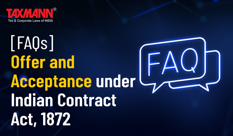 [FAQs] Offer and Acceptance under Indian Contract Act, 1872