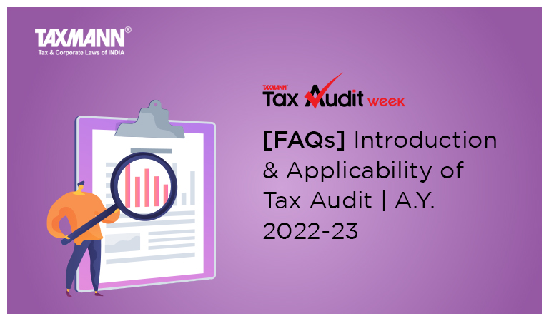 [FAQs] Introduction & Applicability of Tax Audit | A.Y. 2022-23