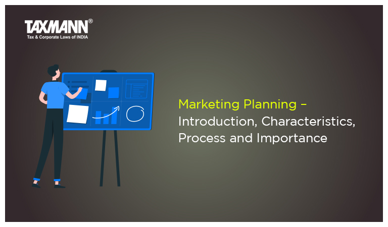 Marketing Planning – Introduction, Characteristics, Process and Importance