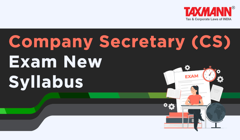 Company Secretary (CS) Exam New Syllabus