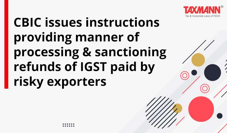 IGST refunds exporters