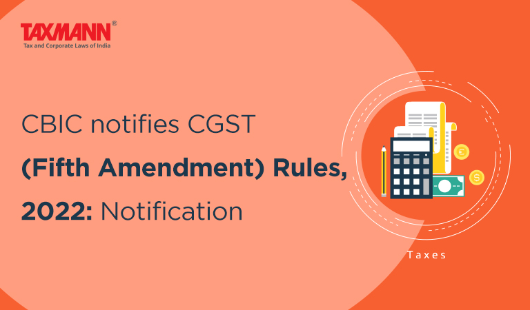 CGST Fifth Amendment Rules
