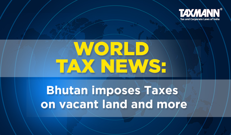 Bhutan's Taxes on vacant land
