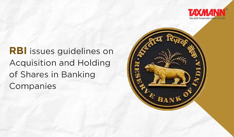 RBI issues guidelines on Acquisition and Holding of Shares in Banking  Companies
