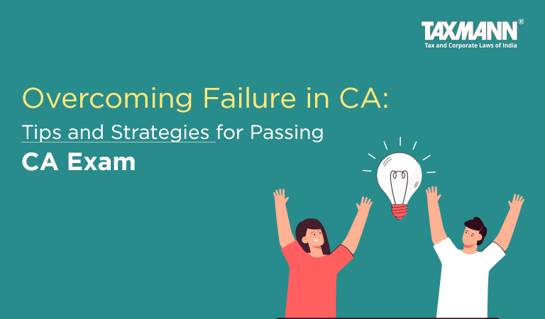 Overcoming Failure in CA: Tips and Strategies for Passing CA Exam
