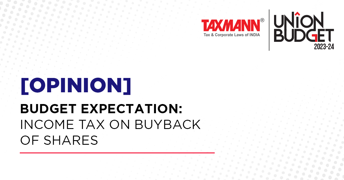[Opinion] Budget Expectation: Income Tax on Buyback of Shares