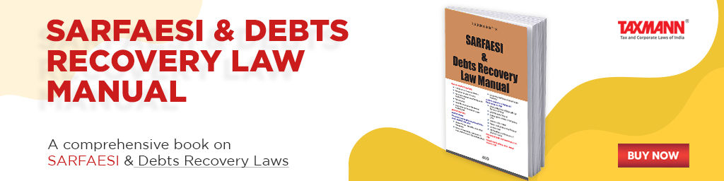 Taxmann's SARFAESI & Debts Recovery Law Manual