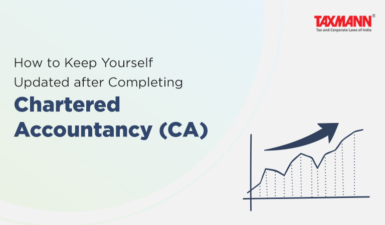 How to Keep Yourself Updated after Completing Chartered Accountancy (CA)