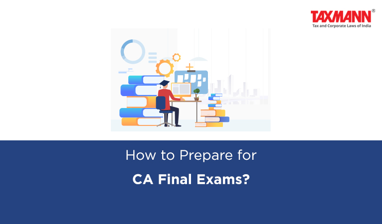 How to Prepare for CA Final Exams?
