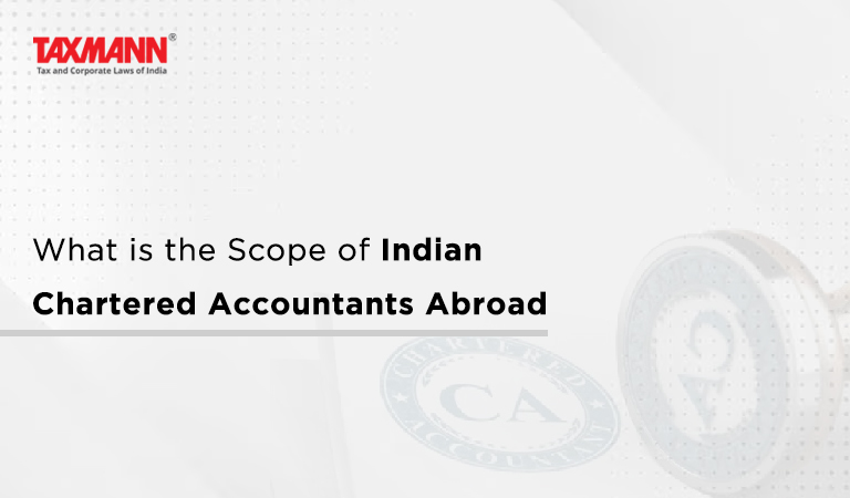 What is the Scope of Indian Chartered Accountants Abroad