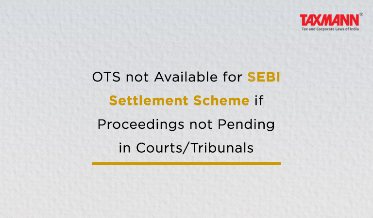 SEBI OTS Settlement Scheme