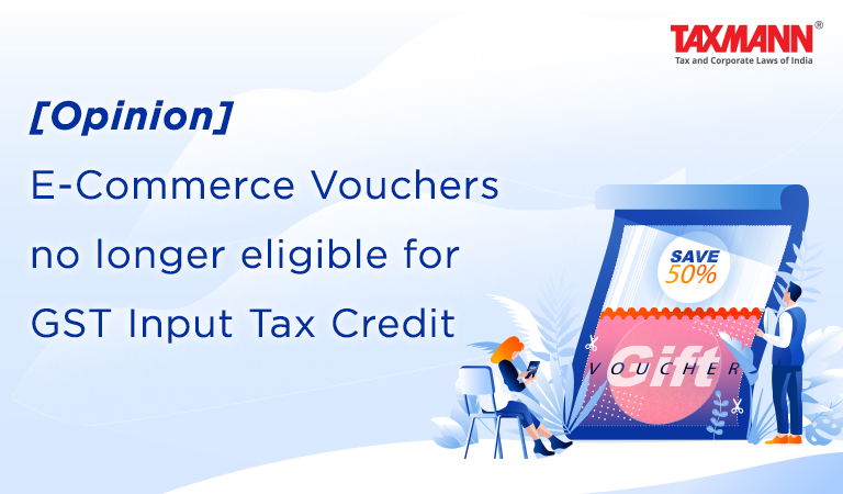 [Opinion] E-Commerce Vouchers no longer eligible for GST Input Tax Credit