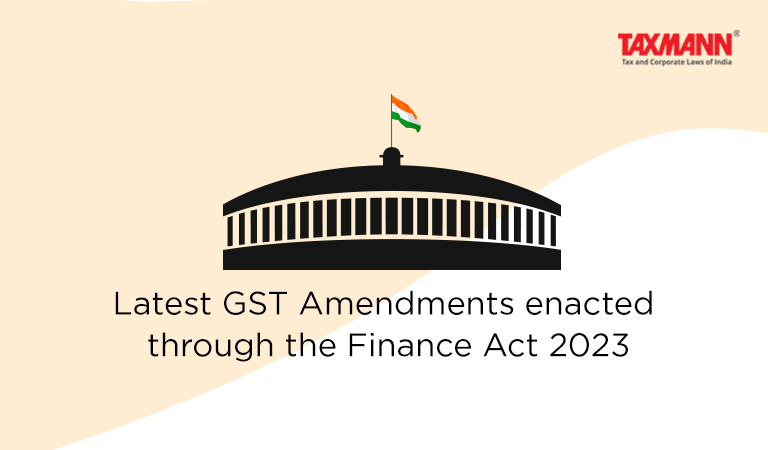 GST Amendments as per Finance Act 2023