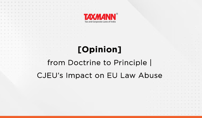 [Opinion] from Doctrine to Principle | CJEU’s Impact on EU Law Abuse