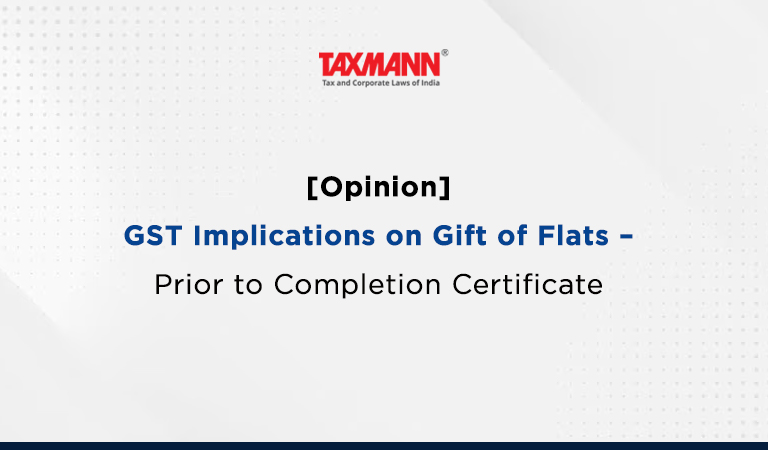 GST Implications on Gift of Flats