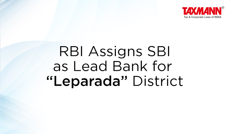 RBI Assigns SBI as Lead Bank for “Leparada” District