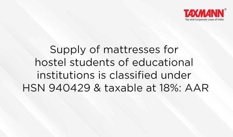 Supply of mattresses classified under Heading No. 940429