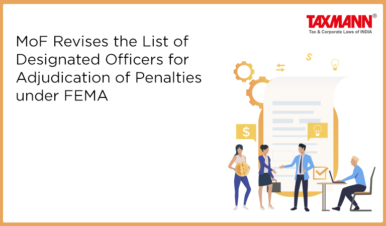 MoF Revises the List of Designated Officers for Adjudication of Penalties under FEMA