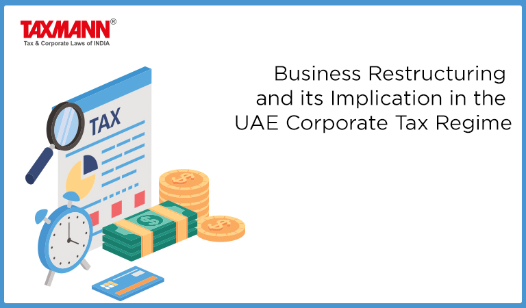 Business Restructuring and its Implication in the UAE Corporate Tax Regime