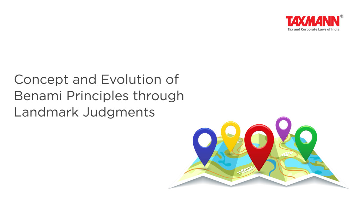 Concept and Evolution of Benami Principles through Landmark Judgments