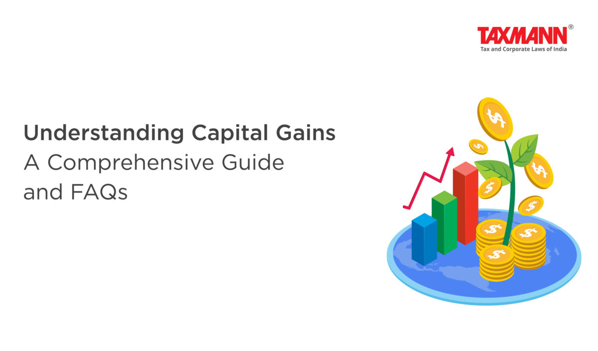 Understanding Capital Gains | A Comprehensive Guide and FAQs