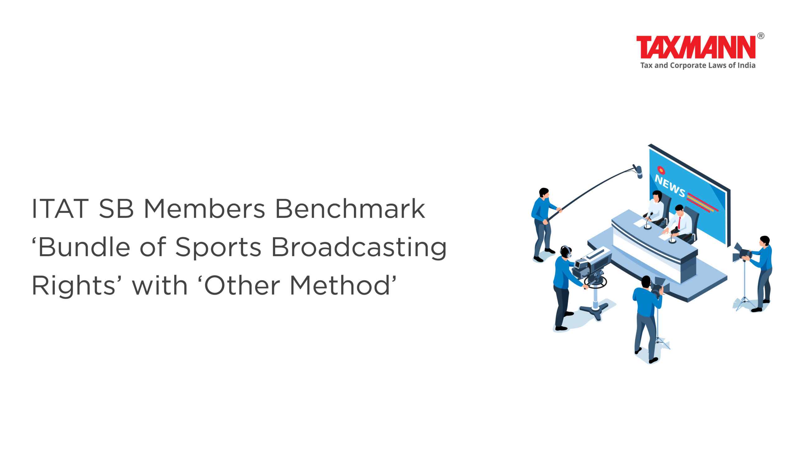 Determining the Arm's Length Price (ALP) of broadcasting rights