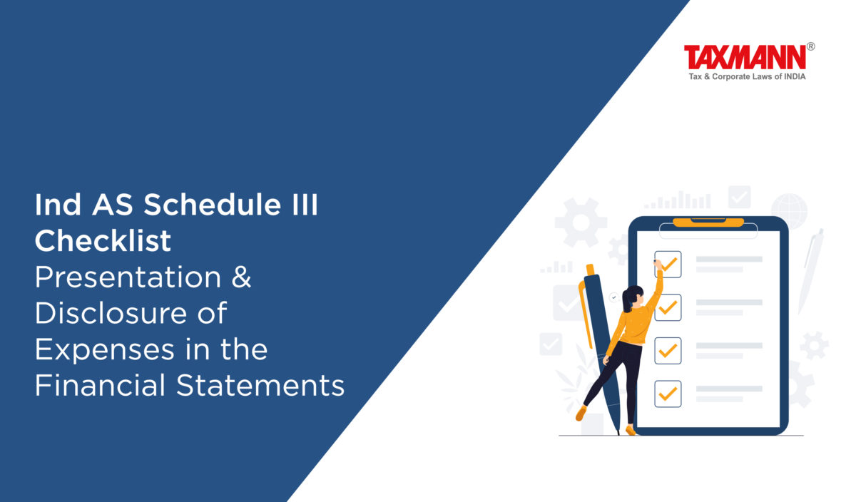 Ind AS Schedule III Checklist | Presentation & Disclosure of Expenses in the Financial Statements