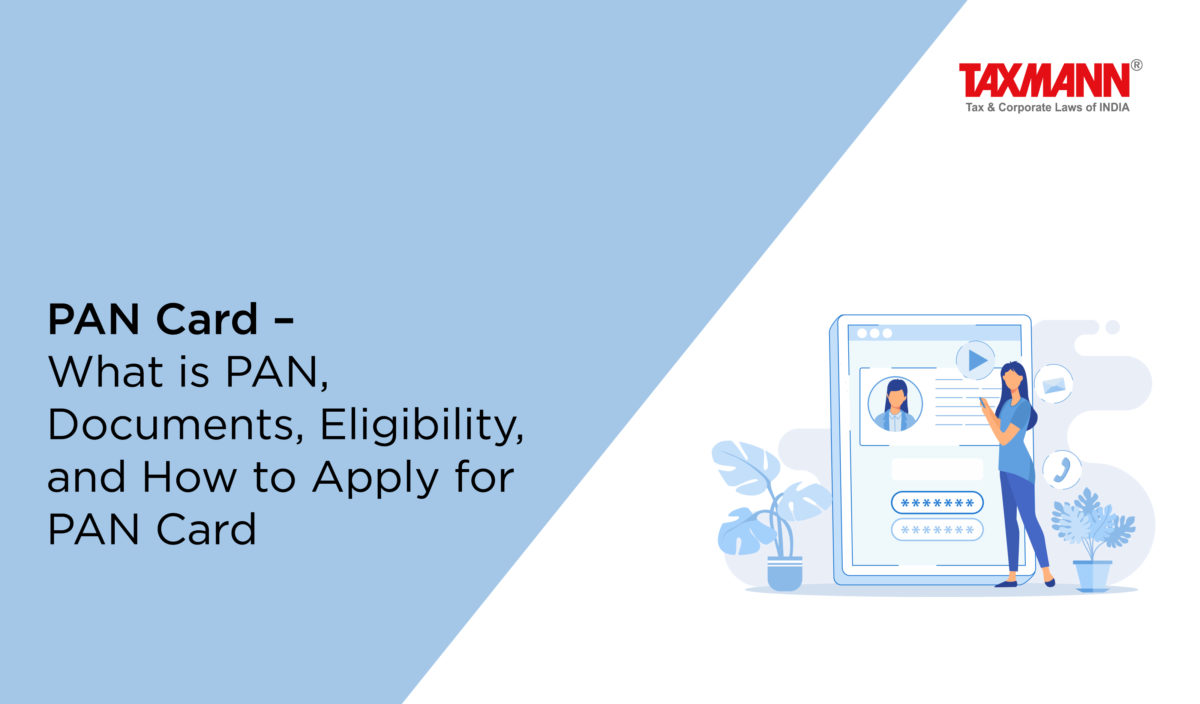 PAN Card – What is PAN, Documents, Eligibility, and How to Apply for PAN Card