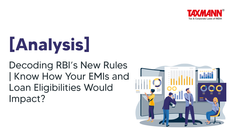 [Analysis] Decoding RBI’s New Rules | Know How Your EMIs and Loan Eligibilities Would Impact?
