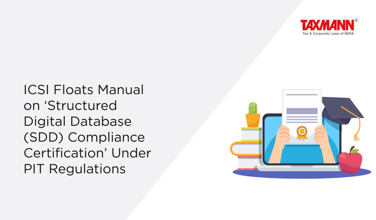 ICSI Floats Manual on ‘Structured Digital Database (SDD) Compliance Certification’ Under PIT Regulations
