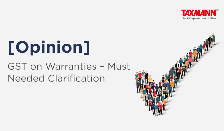 [Opinion] GST on Warranties – Must Needed Clarification