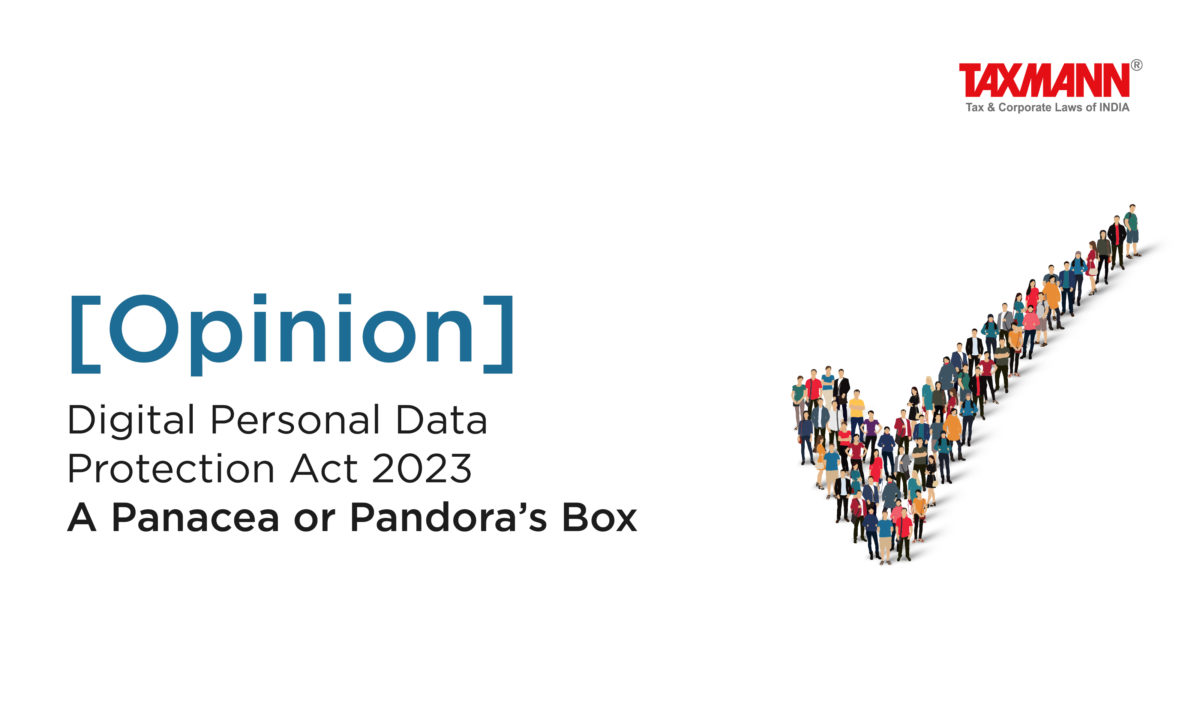 [Opinion] Digital Personal Data Protection Act 2023 | A Panacea or Pandora’s Box