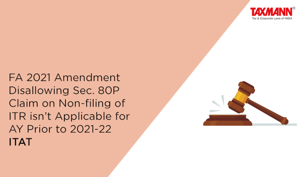 Non-filing of ITR; deduction under section 80P