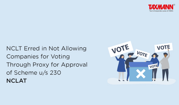 Proxy for Approval of Scheme u/s 230
