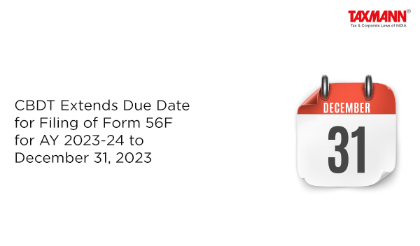 Due Date for Filing of Form 56F