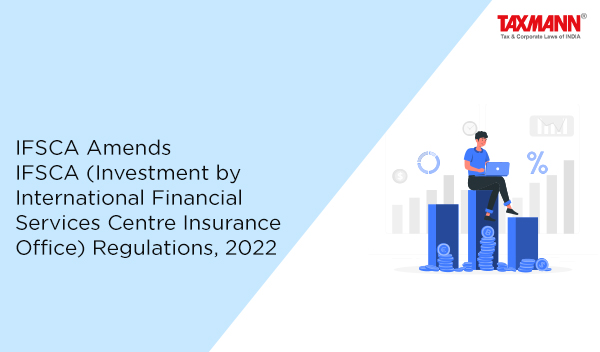 IFSCA; Investment by International Financial Services Centre Insurance Office