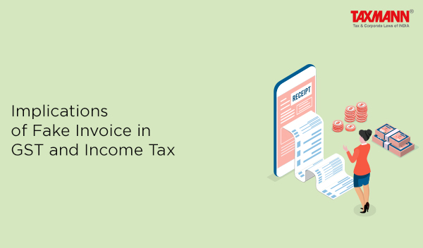 Fake Invoice in GST and Income Tax