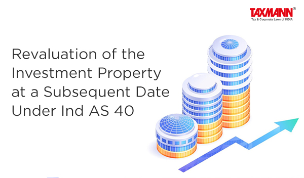 Revaluation of the Investment Property; Ind AS 40