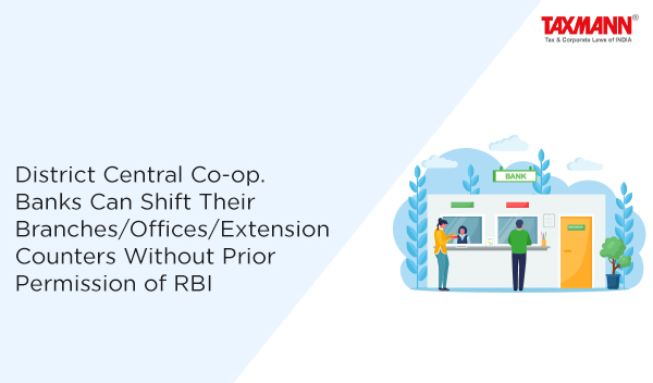 shifting of branches of District Central Co-op. Banks