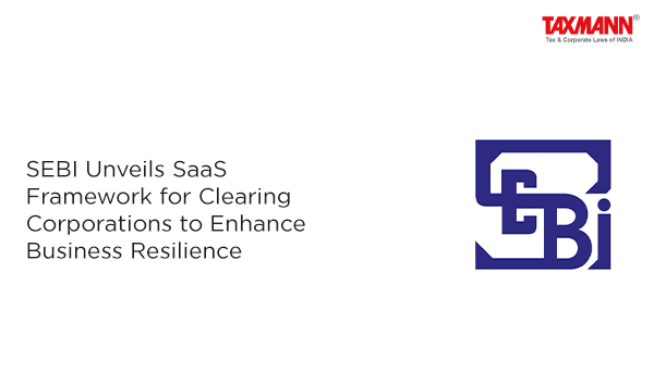 SEBI's SaaS Framework for Clearing Corporations
