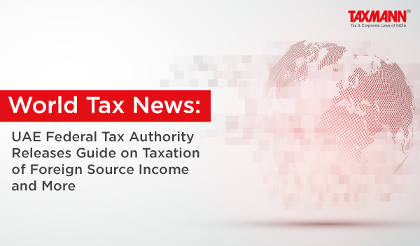 UAE's Guide on Taxation of Foreign Source Income