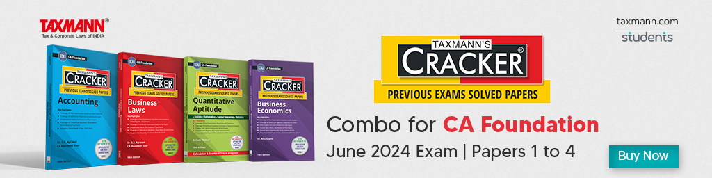 Taxmann's CRACKER COMBO | CA Foundation | New Syllabus | June 2024 Exam – Papers 1 to 4 | February 2024 Edition