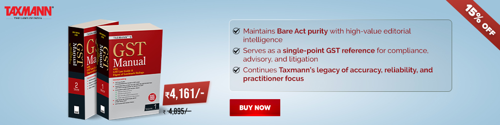 Taxmann's GST Manual with GST Law Guide & Digest of Landmark Rulings