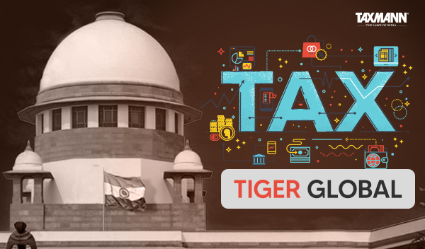 Tiger Global tax case India