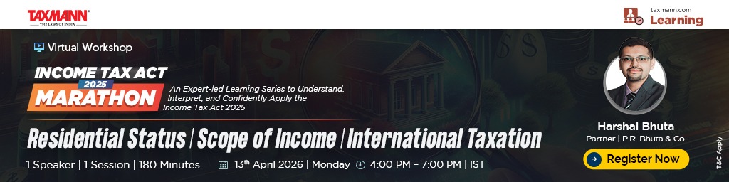 Taxmann.com | Learning—Workshop – Income Tax Act 2025 Marathon – Residential Status | Scope of Income | International Taxation