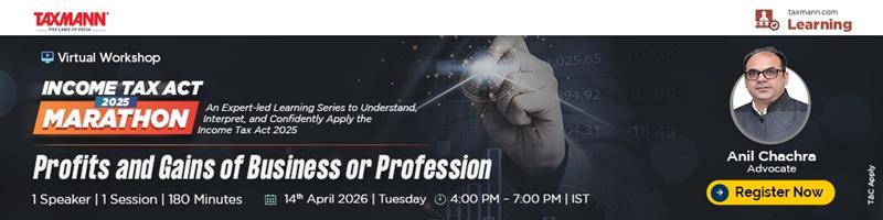 Taxmann.com | Learning—Workshop – Income Tax Act 2025 Marathon | Profit and Gains of Business or Profession
